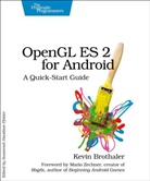 Kevin Brothaler, Susannah Davidson Pfalzer - OpenGL ES 2 for Android