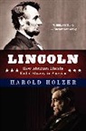 Harold Holzer, Holzer Harold - Lincoln: How Abraham Lincoln Ended Slavery in America