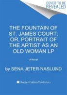 Sena Jeter Naslund - The Fountain of St. James Court; or, Portrait of the Artist as an
