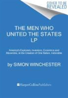 Simon Winchester - The Men Who United the States