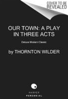 Thornton Wilder - Our Town