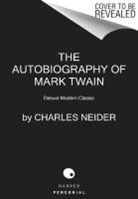 Charles Neider, Mark Twain, Charles Neider - The Autobiography of Mark Twain