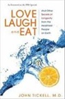 John Tickell, Tickell John - Love, Laugh, and Eat