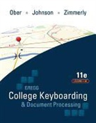 Jack Johnson, Jack E Johnson, Jack E. Johnson, Scot Ober, Scot/ Johnson Ober, Arlene Zimmerly - Gregg College Keyboarding & Document Processing Word 2013 Kit 1