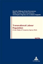 Kerstin Ahlberg, Brian Bercusson, Niklas Bruun, Haris Kountouros - Transnational Labour Regulation