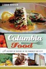 Laura Aboyan - Columbia Food:: A History of Cuisine in the Famously Hot City