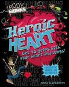 Anna Claybourne - Heroic Heart