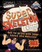 Anna Claybourne - Super Skeleton