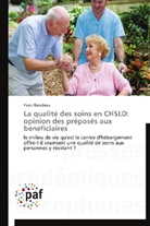 Yvon Riendeau, Riendeau-y - La qualite des soins en chsld: