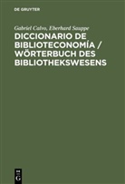 Gabrie Calvo, Gabriel Calvo, Eberhard Sauppe - Diccionario de Biblioteconomía