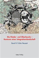 Heinz-Dieter Heimann, Klau Neitmann, Klaus Neitmann, Uwe Tresp - Die Nieder- und Oberlausitz - Konturen einer Integrationslandschaft. Bd.2