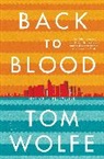 Tom Wolfe - Back to Blood