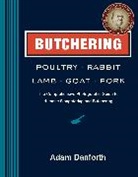Adam Danforth, Adam (COR) Danforth, Danforth Adam, Kennedy Keller, Keller + Keller - Butchering Poultry, Rabbit, Lamb, Goat, and Pork