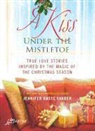 Jennifer Basye Sander - A Kiss Under the Mistletoe