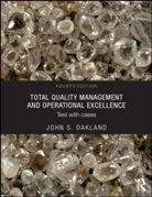 John Oakland, John (Exxon Professor of Total Quality Ma Oakland, John S. Oakland, John/ Turner Oakland, Mike Turner - Total Quality Management and Operational Excellence