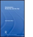 John Rennie Short, John Rennie (University of Maryland Short - Globalization, Modernity and the City