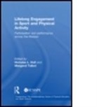 Nicholas L. Talbot Holt, Nicholas Talbot Holt, Nicholas Holt, Nicholas L. Holt, Holt Nicholas, Margaret Talbot... - Lifelong Engagement in Sport and Physical Activity
