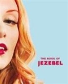 Anna Holmes, Anna (EDT) Holmes, Anna Holmes - The Book of Jezebel