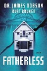 Kurt Bruner, Dobson, James Dobson, James/ Bruner Dobson, Dr James Dobson &amp; Kurt Bruner - Fatherless