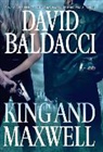 David Baldacci - King and Maxwell