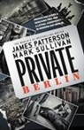 James Patterson, James/ Sullivan Patterson, Mark Sullivan - Private Berlin