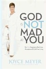 Joyce Meyer - God Is Not Mad at You