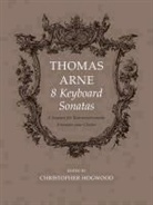 Thomas Augustine Arne, Christopher Hogwood - Eight Keyboard Sonatas