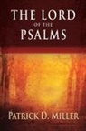 Patrick D. Miller - The Lord of the Psalms