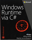 Maarten van de Bospoort, Jeffrey Richter, Jeffrey M. Richter, Maarten van de Bospoort - Windows Runtime via C sharp