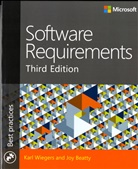 Beatty, Jo Beatty, Joy Beatty, Wieger, Karl Wiegers, Karl E Wiegers... - Software Requirements