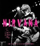 Charles Cross, Charles Gaar Cross, Gillian Gaar, Gillian G. Gaar, Bob Gendron, Todd Martens... - Nirvana