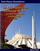 Martin Kölln - Der Park-Planer für das Disneyland Resort und andere Themenparks in Südkalifornien - 2. Edition