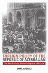 Jamil Hasanli, Jamil (Formerly Baku State University and Hasanli, Jamil (Formerly Baku State University and Khazar University Hasanli, Hasanli Jamil - Foreign Policy of the Republic of Azerbaijan