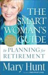 Mary Hunt - The Smart Woman's Guide to Planning for Retirement