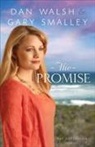 Gary Smalley, A Walsh, Dan Walsh, Dan/ Smalley Walsh - The Promise