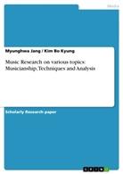 Myunghwa Jang, Kim Bo Kyung - Music Research on various topics: Musicianship, Techniques and Analysis