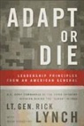 Mark Dagostino, Lt Gen Lynch, Lt General Lynch, Rick Lynch, Rick/ Dagostino Lynch - Adapt or Die