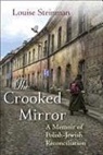 Louise Steinman - The Crooked Mirror