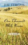 Jim Fergus - One Thousand White Women