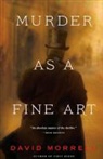 David Morrell - Murder As a Fine Art