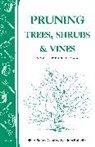 Editors of Garden Way Publishing, Garden Way Publishing, Editors of Garden Way Publishing, S. Smith, Storey Publishing - Pruning Trees, Shrubs & Vines
