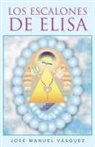 Jose Manuel Vasquez - Los Escalones de Elisa