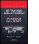 Roger F. Jones, Roger F. (Franklin International Jones, Jones Roger F. - Strategic Management for the Plastics Industry