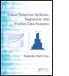 Rabindra Nath Das, Rabindra Nath (The University of Burdwan Das, Das Rabindra Nath, Rabindra Nath Das - Robust Response Surfaces, Regression, and Positive Data Analyses