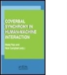 Matej (University of Maribor Rojc, Matej Campbell Rojc, Nick Campbell, Nick (Trinity College Campbell, Campbell Nick, Matej Rojc... - Coverbal Synchrony in Human-Machine Interaction