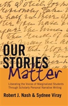 Robert J. Nash, Sydnee Viray - Our Stories Matter