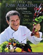 Judith Ann Castille, Salomon Montezinos, Salomon/ Castille Montezinos - Discovering Raw Alkaline Cuisine