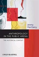 J Macclancy, Jeremy MacClancy, Jeremy (Oxford Brookes University MacClancy, MacClancy Jeremy - Anthropology in the Public Arena