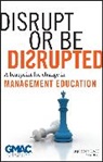 GMAC (Graduate Management Admission Council), GMAC, Gmac (Graduate Management Admission Coun, GMAC (Graduate Management Admission Council) - Disrupt Or Be Disrupted