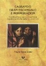 Milagros Álvarez Urcelay - Causando gran escandalo e murmuraçión : sexualidad transgresora y su castigo en Gipuzkoa durante los siglos XVI, XVII y XVIII